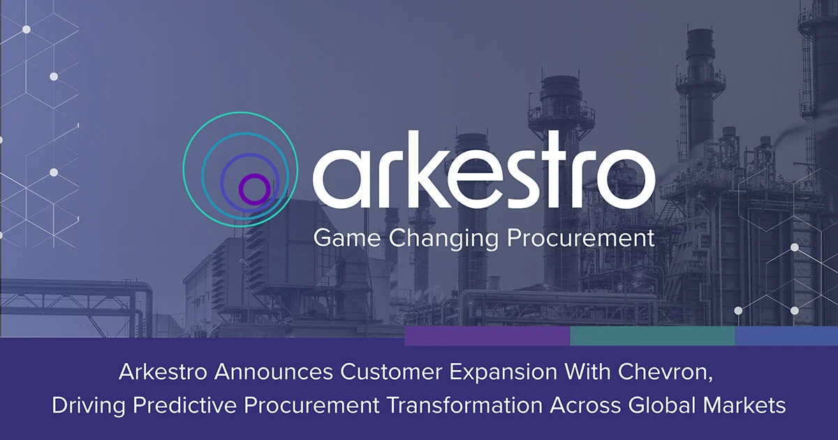 Arkestro Announces Customer Expansion With Chevron, Driving Predictive Procurement Transformation Across Global Markets