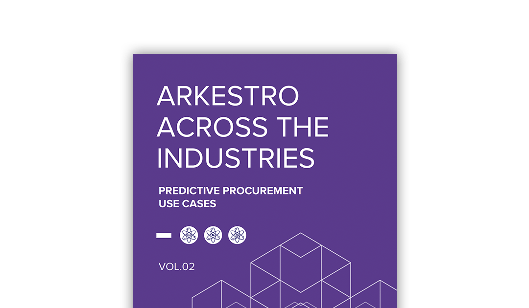 Arkestro Across the Industries: Predictive Procurement Use Cases (Vol. 02)
