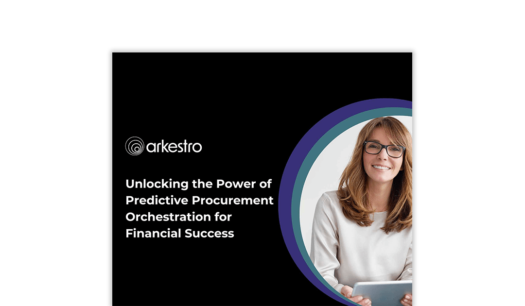 Unlocking the Power of Predictive Procurement Orchestration for Financial Success
