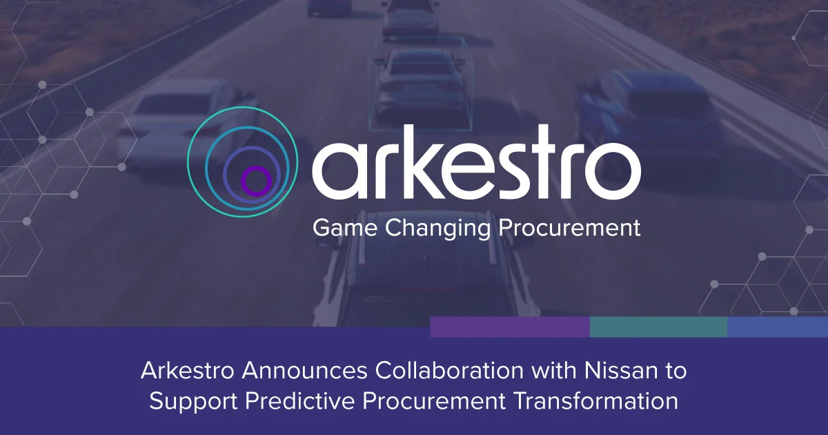 Arkestro Announces Collaboration with Nissan to Support Predictive Procurement Transformation